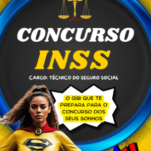 GIBI DO CONCURSEIRO – INSS